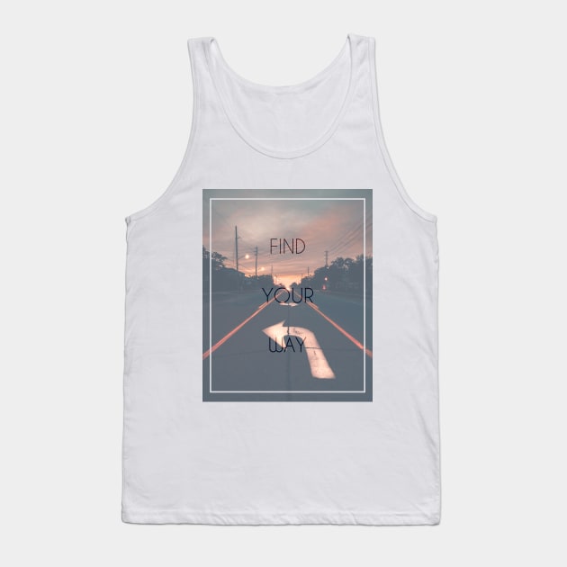 Find your way Tank Top by GabbisDesign